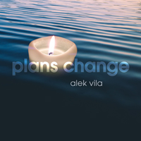 Alek Vila Plans Change cover artwork